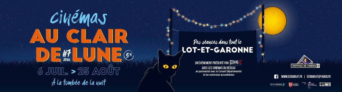 ECRANS 47 CINEMAS AU CLAIR DE LUNE